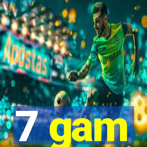 7 gam